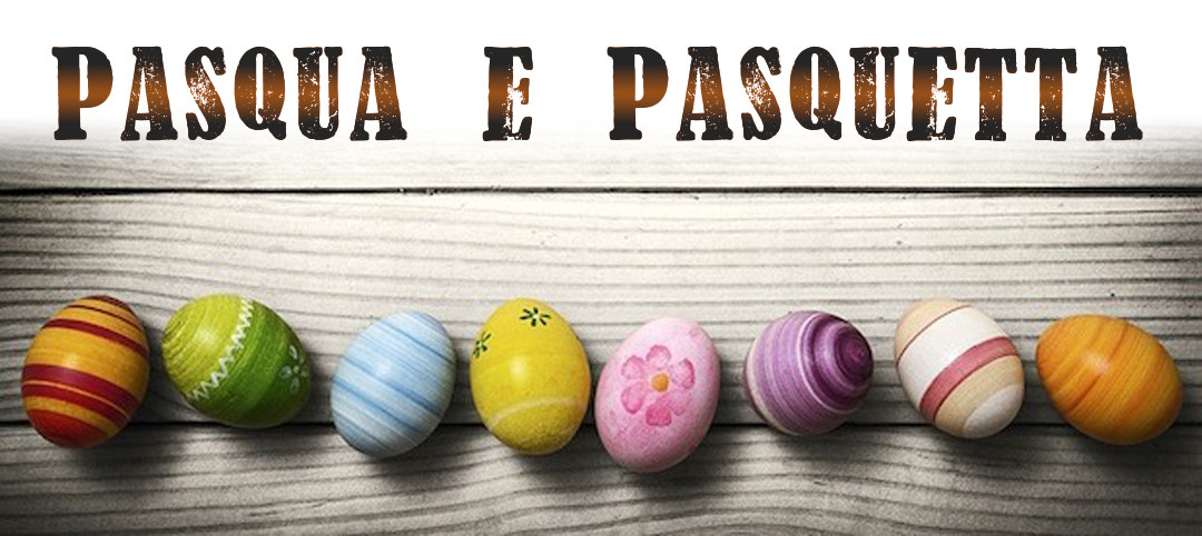 Pasqua e Pasquetta. Il nostro menu